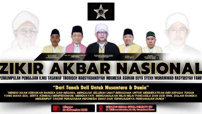 Dari Medan, Tanah Deli Untuk Nusantara dan Dunia, Zikir Akbar Nasional Siap Menggema